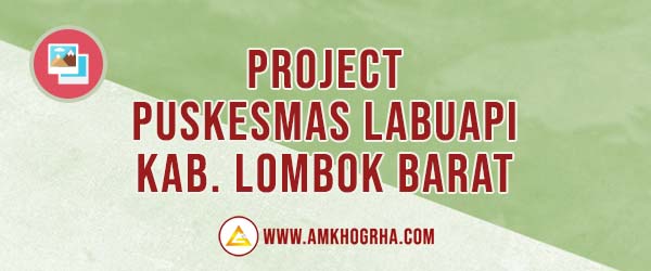 Project Puskesmas Labuapi Kabupaten Lombok Barat